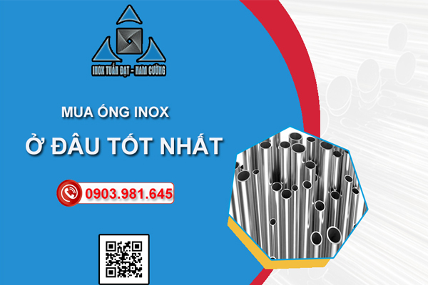 Mua ong inox o dau tot nhat